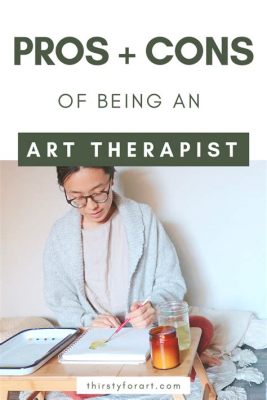 how to become an art therapist and the importance of embracing diverse perspectives