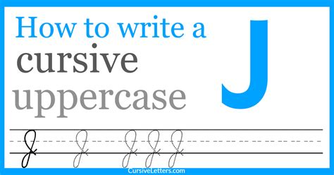 how to write an uppercase J in cursive and why do we use cursive writing?